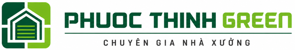 Phước Thịnh Green – Chuyên Gia Nhà Xưởng