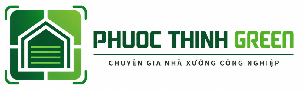 Phước Thịnh Green – Chuyên Gia Nhà Xưởng